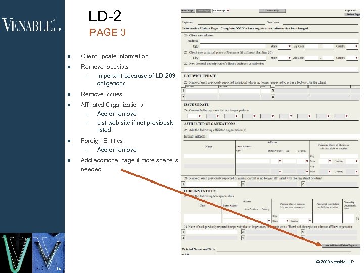 LD-2 PAGE 3 Client update information Remove lobbyists – Important because of LD-203 obligations