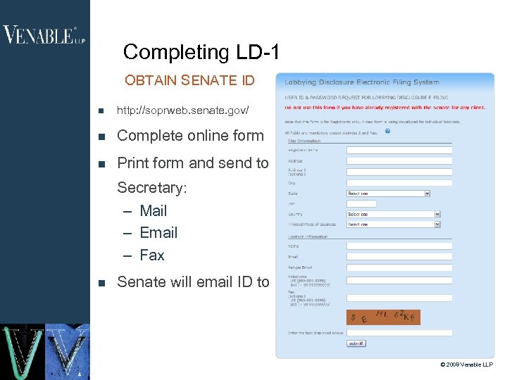 Completing LD-1 OBTAIN SENATE ID http: //soprweb. senate. gov/ Complete online form Print form