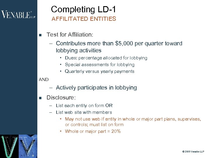 Completing LD-1 AFFILITATED ENTITIES Test for Affiliation: – Contributes more than $5, 000 per
