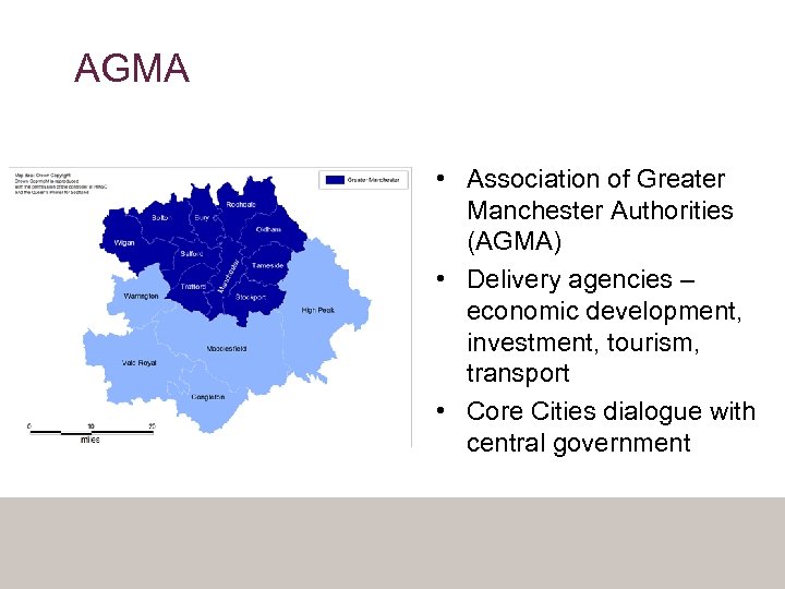 AGMA • Association of Greater Manchester Authorities (AGMA) • Delivery agencies – economic development,