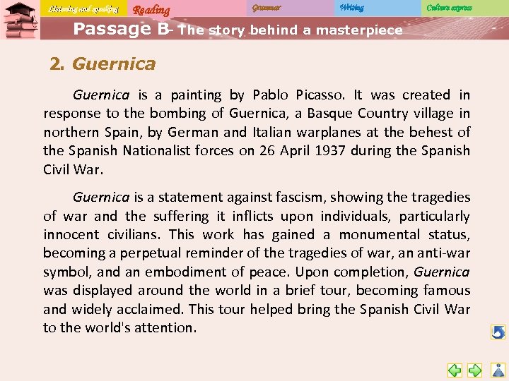 Listening and speaking Reading Grammar Writing Culture express Passage B The story behind a