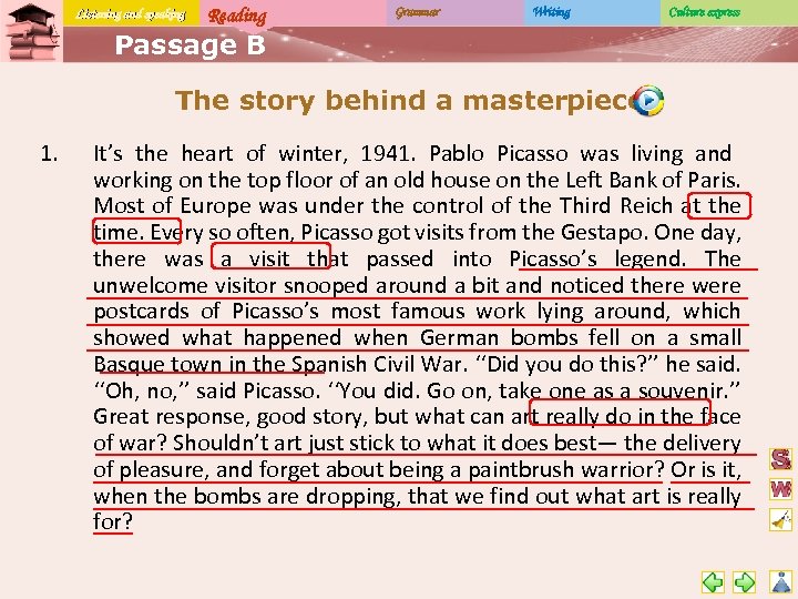 Listening and speaking Reading Grammar Writing Culture express Passage B The story behind a