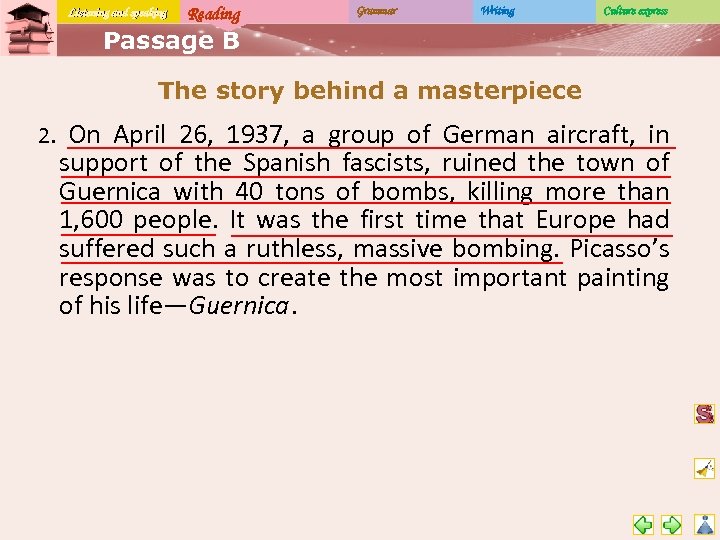 Listening and speaking Reading Grammar Writing Culture express Passage B The story behind a