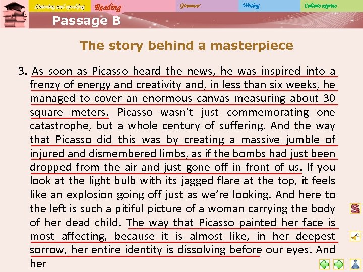 Listening and speaking Reading Grammar Writing Culture express Passage B The story behind a