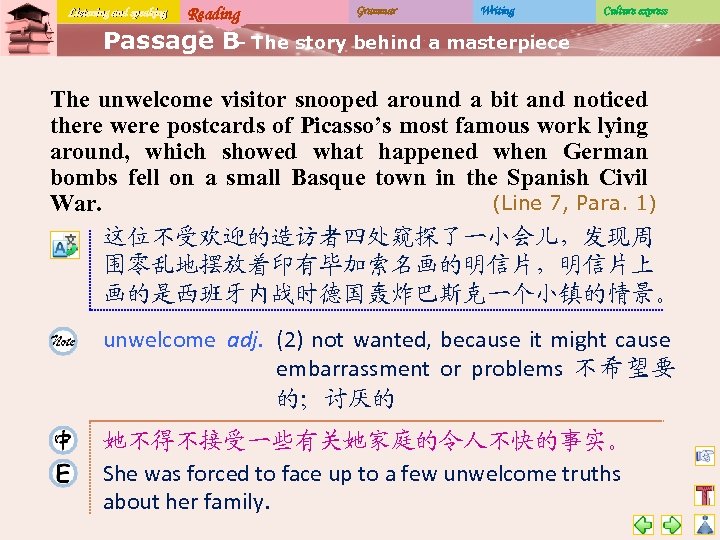 Listening and speaking Reading Grammar Writing Culture express Passage B The story behind a