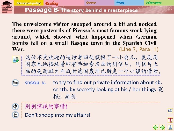 Listening and speaking Reading Grammar Writing Culture express Passage B The story behind a