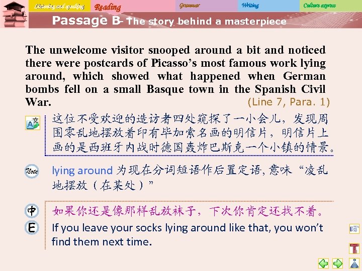 Listening and speaking Reading Grammar Writing Culture express Passage B The story behind a