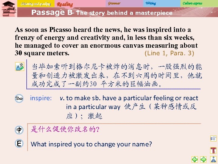 Listening and speaking Reading Grammar Writing Culture express Passage B The story behind a