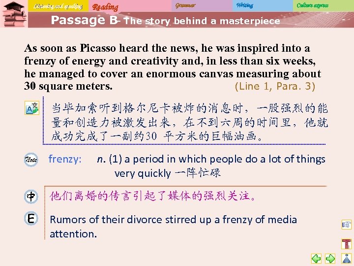 Listening and speaking Reading Grammar Writing Culture express Passage B The story behind a