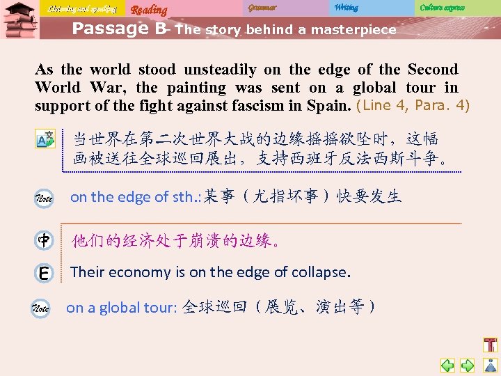 Listening and speaking Reading Grammar Writing Culture express Passage B The story behind a