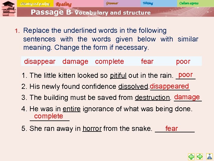 Listening and speaking Reading Grammar Writing Culture express Passage B Vocabulary and structure –