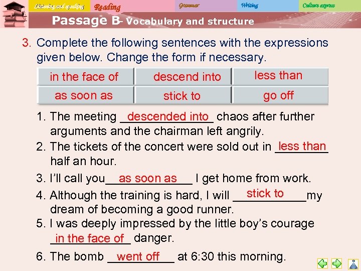 Listening and speaking Reading Grammar Writing Culture express Passage B Vocabulary and structure –