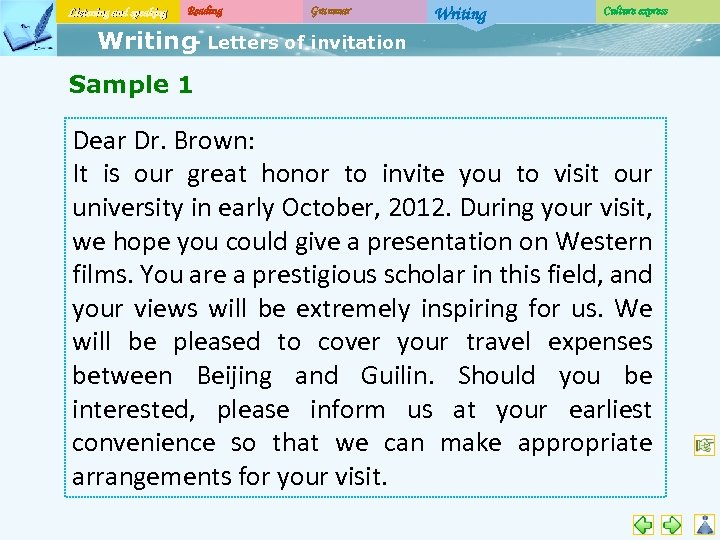 Listening and speaking Reading Grammar Writing Culture express Writing Letters of invitation Sample 1