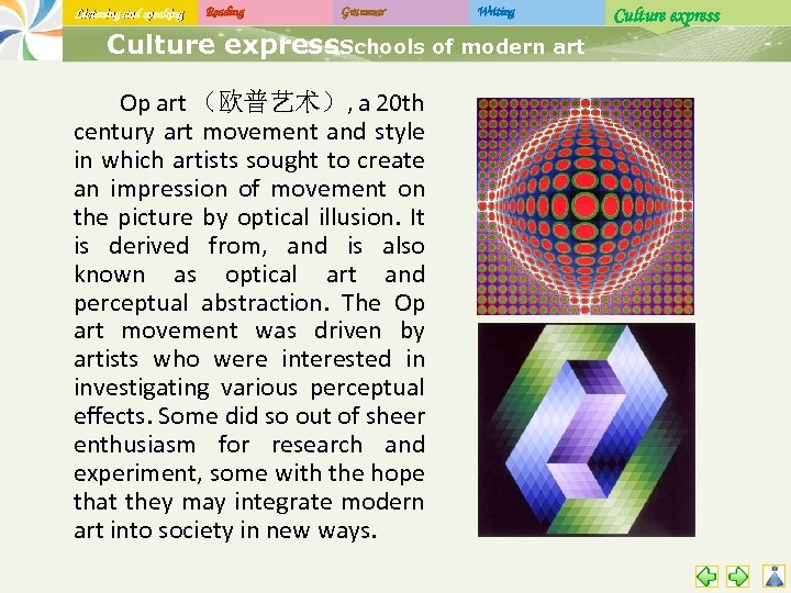 Listening and speaking Reading Grammar Writing Culture express. Schools of modern art Op art