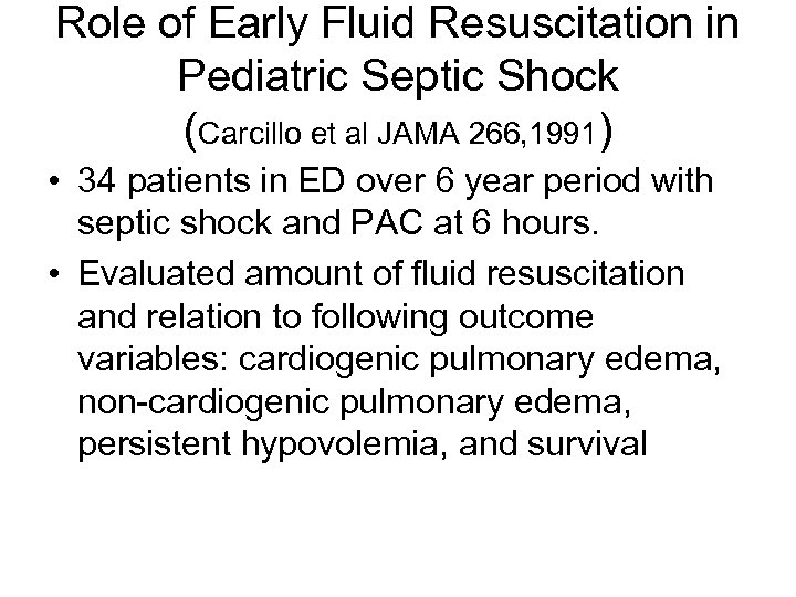 Role of Early Fluid Resuscitation in Pediatric Septic Shock (Carcillo et al JAMA 266,