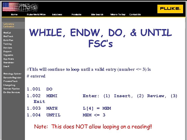 Laboratory Calibration Met/Cal Met/Track Gold-Plan Training Services WHILE, ENDW, DO, & UNTIL FSC’s Support