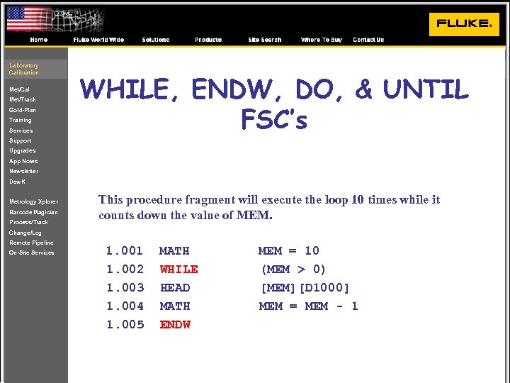 Laboratory Calibration Met/Cal Met/Track Gold-Plan Training Services WHILE, ENDW, DO, & UNTIL FSC’s Support