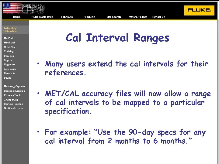 Laboratory Calibration Met/Cal Met/Track Cal Interval Ranges Gold-Plan Training Services Support Upgrades App Notes