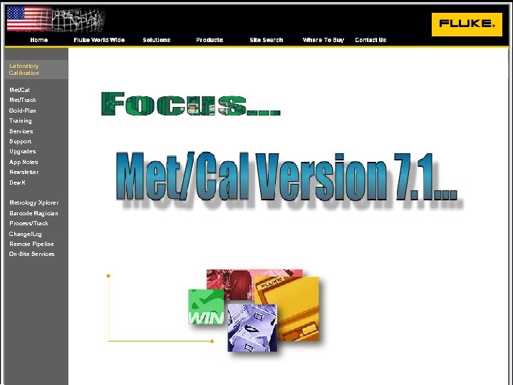 Laboratory Calibration Met/Cal Met/Track Gold-Plan Training Services Support Upgrades App Notes Newsletter Dew. K