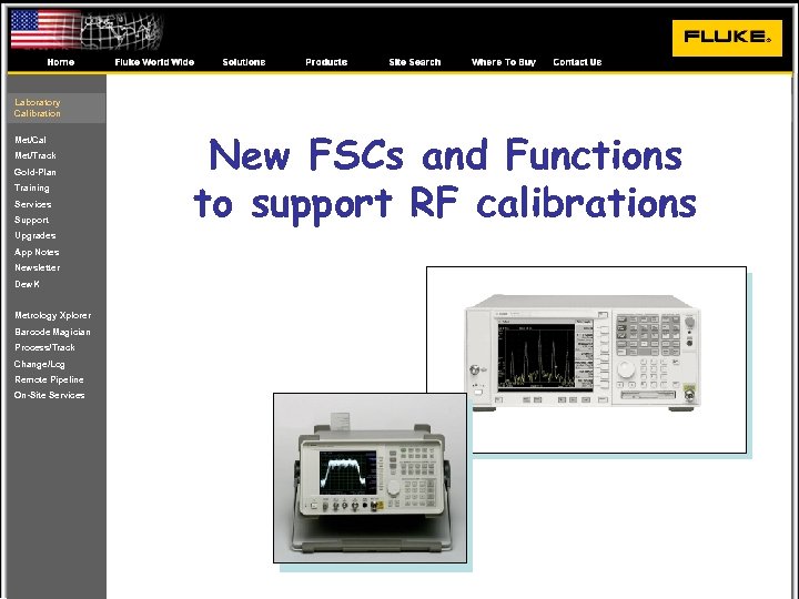 Laboratory Calibration Met/Cal Met/Track Gold-Plan Training Services Support Upgrades App Notes Newsletter Dew. K