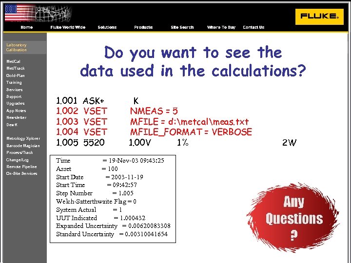 Do you want to see the data used in the calculations? Laboratory Calibration Met/Cal