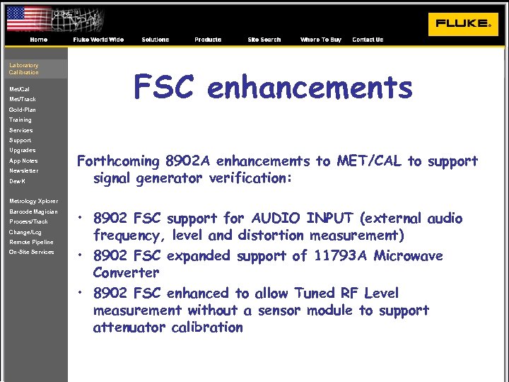 Laboratory Calibration Met/Cal Met/Track Gold-Plan FSC enhancements Training Services Support Upgrades App Notes Newsletter