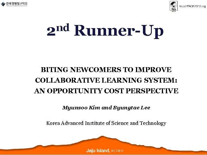 nd 2 Runner-Up BITING NEWCOMERS TO IMPROVE COLLABORATIVE LEARNING SYSTEM: AN OPPORTUNITY COST PERSPECTIVE