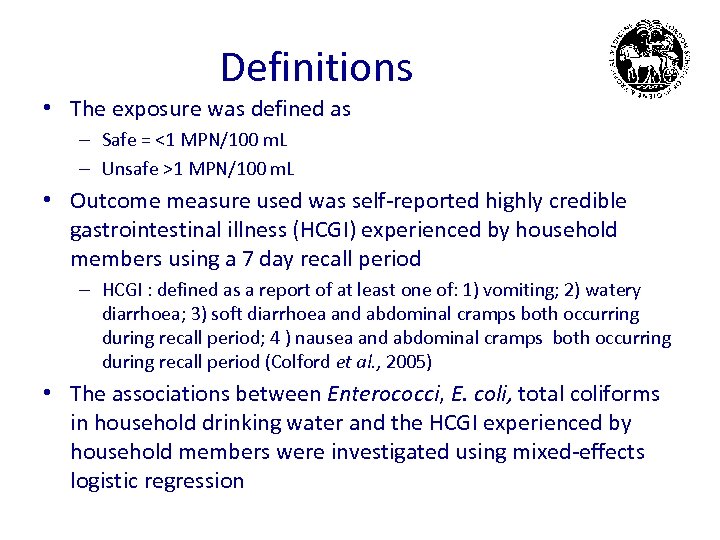 Definitions • The exposure was defined as – Safe = <1 MPN/100 m. L