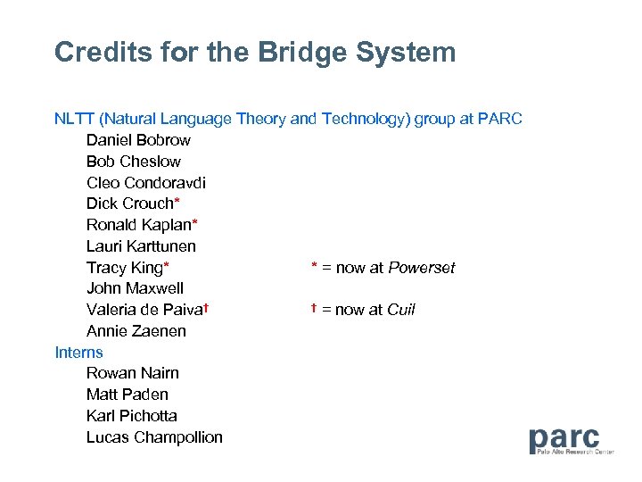 Credits for the Bridge System NLTT (Natural Language Theory and Technology) group at PARC