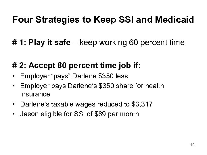 Four Strategies to Keep SSI and Medicaid # 1: Play it safe – keep