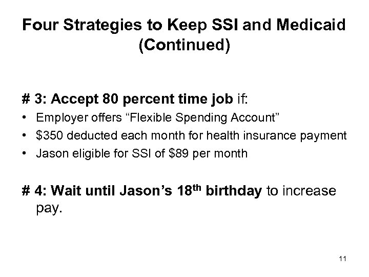 Four Strategies to Keep SSI and Medicaid (Continued) # 3: Accept 80 percent time