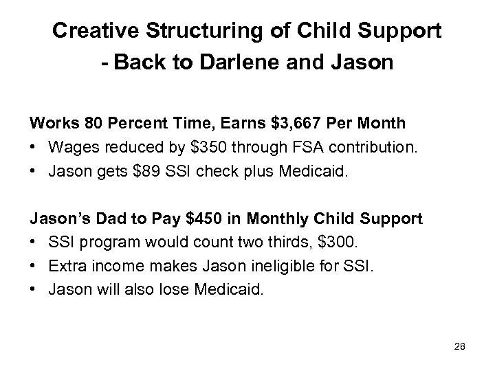 Creative Structuring of Child Support - Back to Darlene and Jason Works 80 Percent