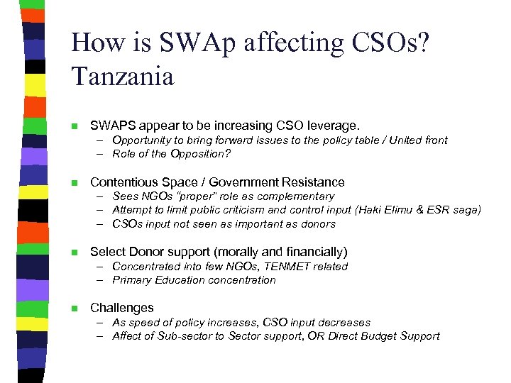 How is SWAp affecting CSOs? Tanzania n SWAPS appear to be increasing CSO leverage.
