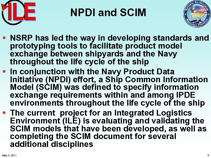 NPDI and SCIM § NSRP has led the way in developing standards and prototyping