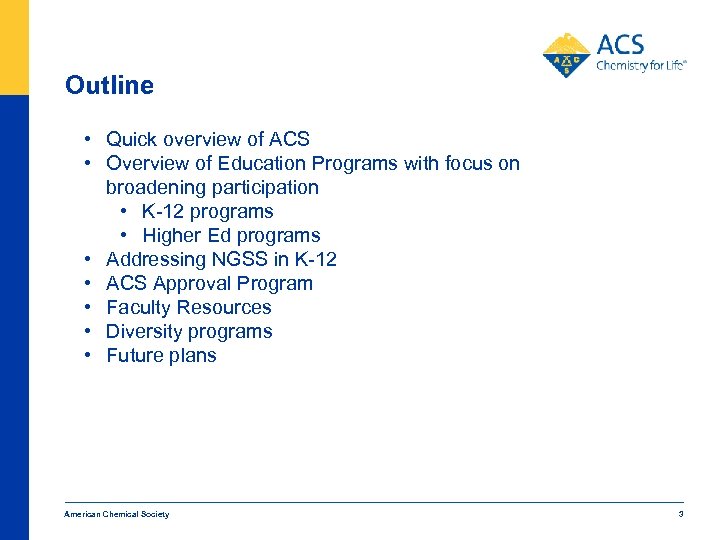 Outline • Quick overview of ACS • Overview of Education Programs with focus on