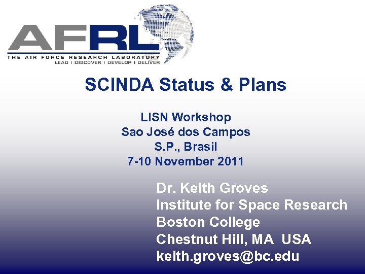 SCINDA Status & Plans LISN Workshop Sao José dos Campos S. P. , Brasil