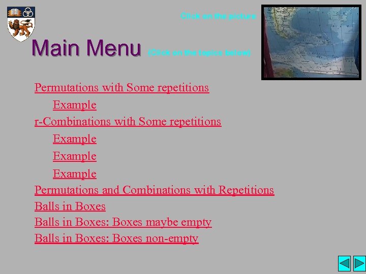 Click on the picture Main Menu (Click on the topics below) Permutations with Some