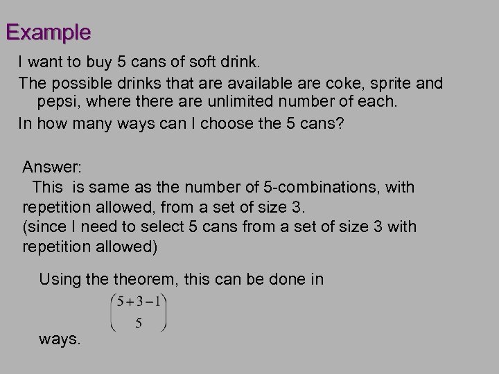Example I want to buy 5 cans of soft drink. The possible drinks that