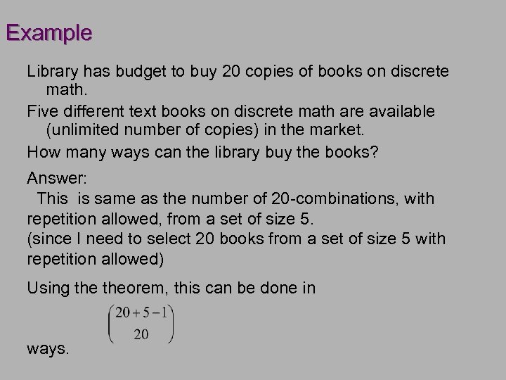 Example Library has budget to buy 20 copies of books on discrete math. Five