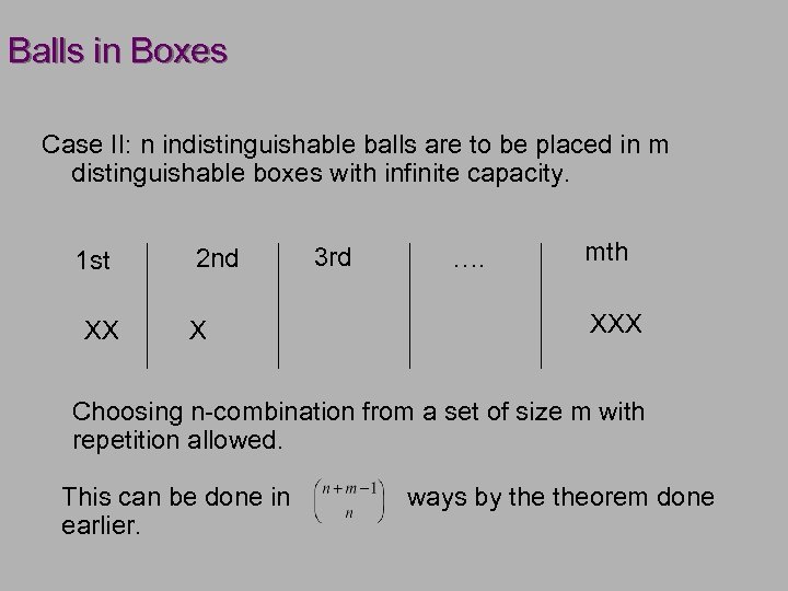 Balls in Boxes Case II: n indistinguishable balls are to be placed in m
