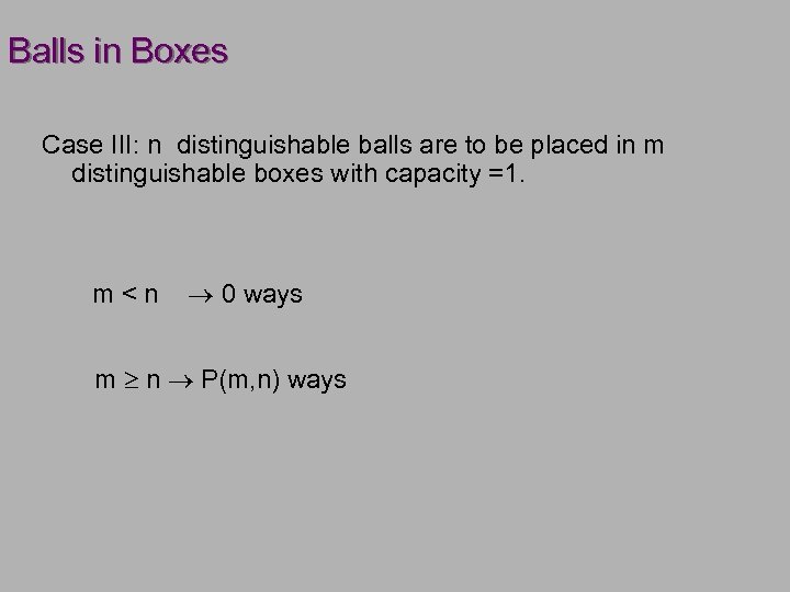 Balls in Boxes Case III: n distinguishable balls are to be placed in m