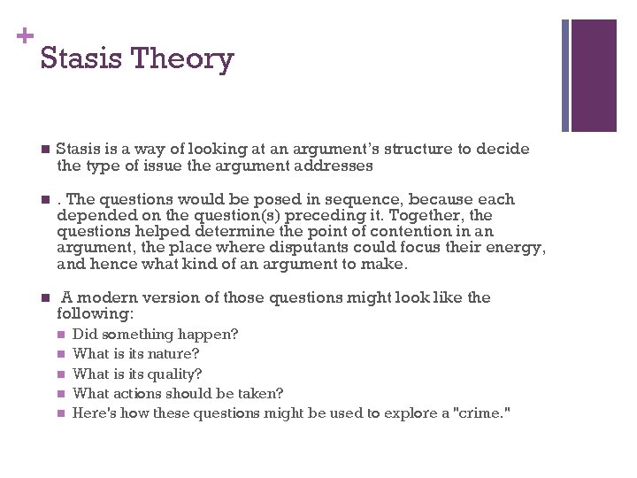 + Stasis Theory n Stasis is a way of looking at an argument’s structure