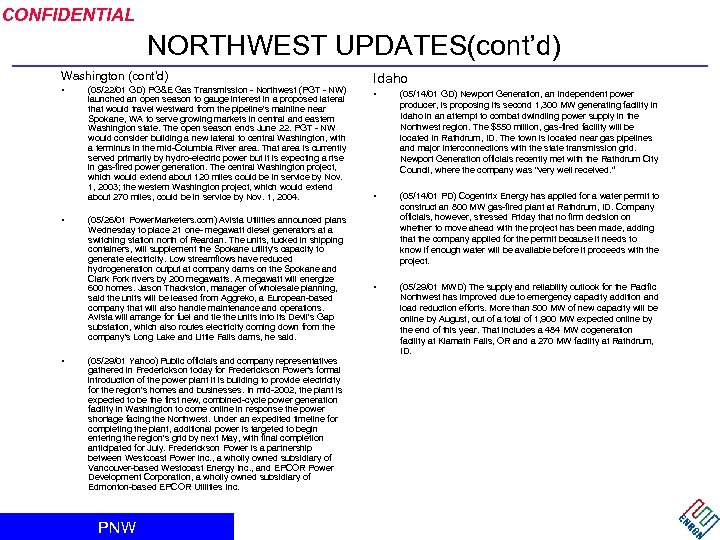 CONFIDENTIAL NORTHWEST UPDATES(cont’d) Washington (cont’d) • • • (05/22/01 GD) PG&E Gas Transmission -