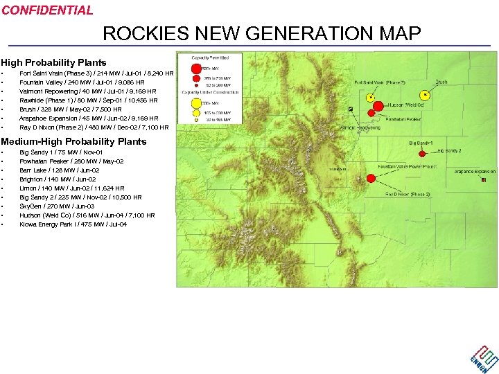 CONFIDENTIAL ROCKIES NEW GENERATION MAP High Probability Plants • • Fort Saint Vrain (Phase