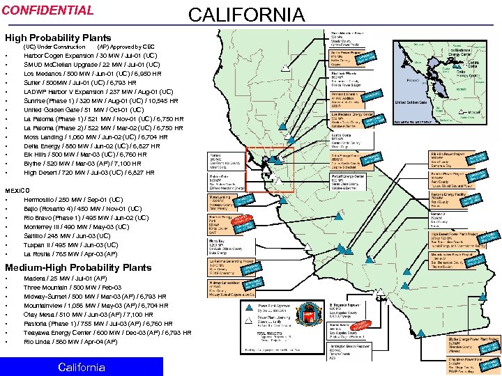 CONFIDENTIAL CALIFORNIA High Probability Plants (UC) Under Construction • • • • (AP) Approved