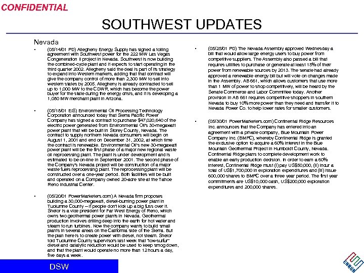 CONFIDENTIAL SOUTHWEST UPDATES Nevada • (05/14/01 PD) Allegheny Energy Supply has signed a tolling