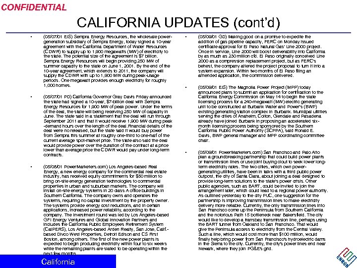 CONFIDENTIAL CALIFORNIA UPDATES (cont’d) • • • (05/07/01 EIS) Sempra Energy Resources, the wholesale