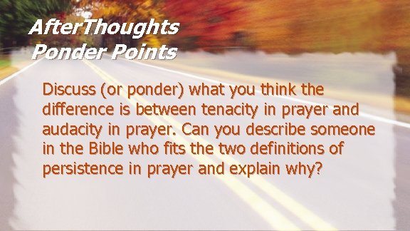 After. Thoughts Ponder Points Discuss (or ponder) what you think the difference is between