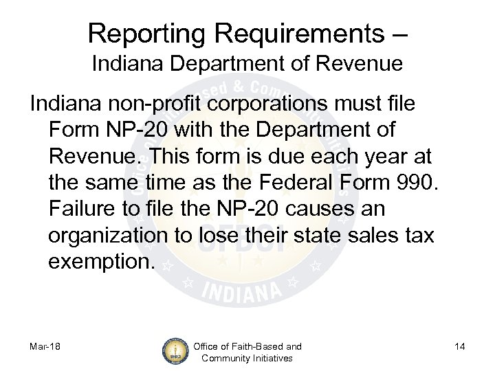 Reporting Requirements – Indiana Department of Revenue Indiana non-profit corporations must file Form NP-20