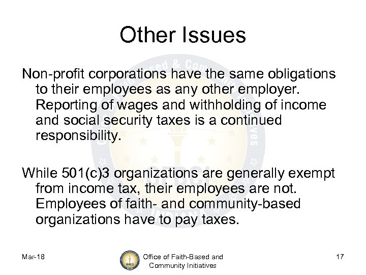Other Issues Non-profit corporations have the same obligations to their employees as any other